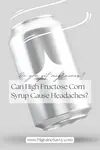 Can high fructose corn syrup cause headaches @migrainesavvy