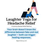 Laughter Yoga for Headache Relief: The Science & The Fun!