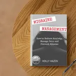 Get your Migraine Management Book on Amazon now.