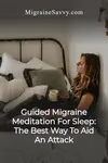 Sleep is a migraine aid. Use this migraine meditation for sleep to help you drift off before that migraine pain hits full force. Get some relief. Learn how >>