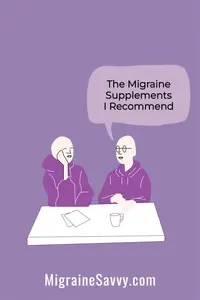 Here are the migraine supplements on Amazon to help prevent attacks. I only recommend high quality ones. NO throwing money straight into the toilet. Literally!