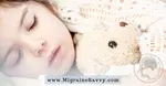 Migraine symptoms in children: types, preverbal, triggers, treatments, sleep and what you can do now. Different symptoms mean different treatment. Click here >>