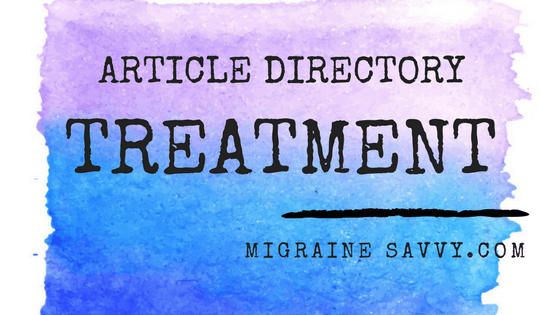 This is the Article Directory for the Migraine Treatment and Prevention page listing all the posts in this section at MigraineSavvy.com