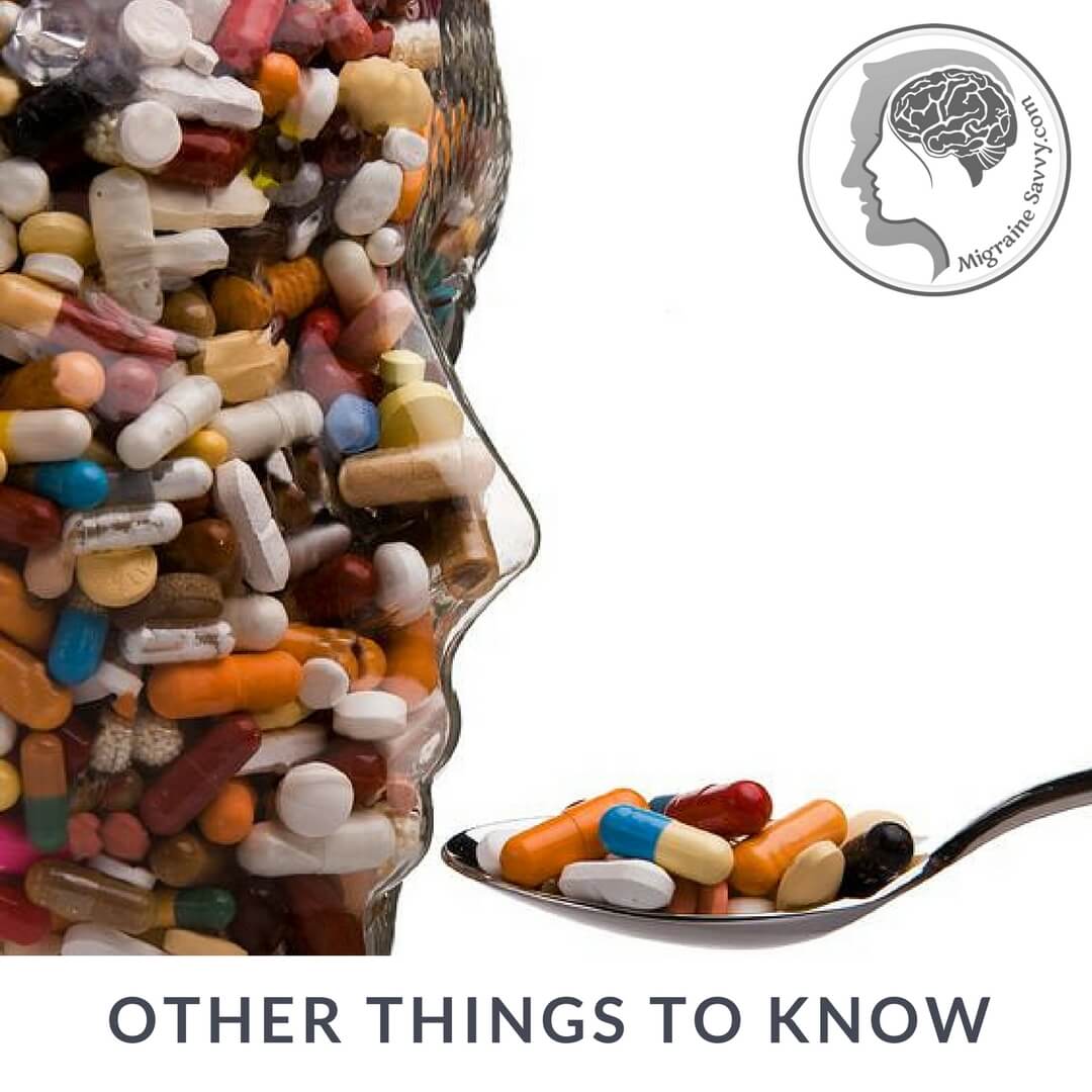 How to Get Better Results from Your Acute Migraine Medications. Other things you need to know about.