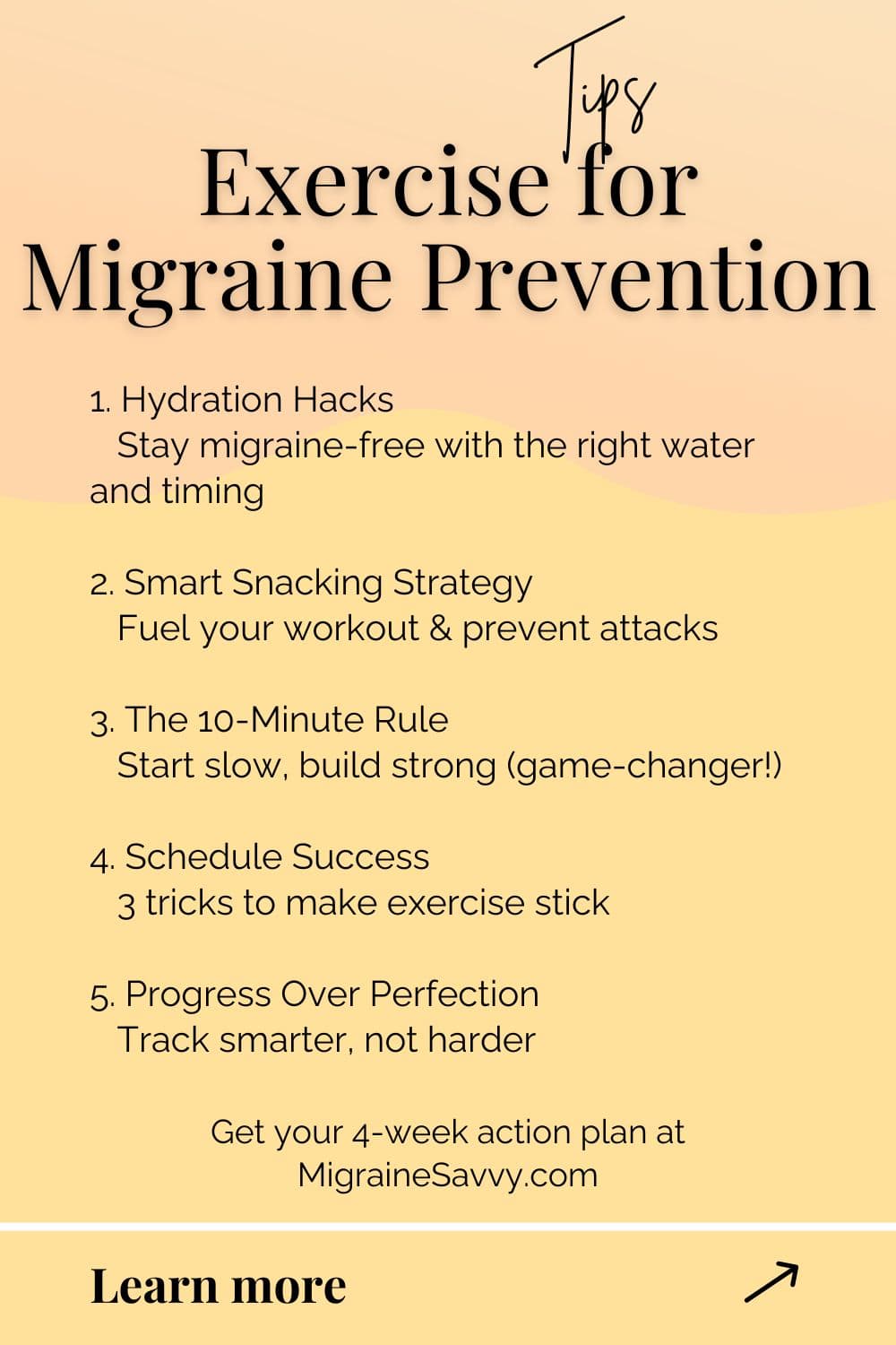 Get exercise for migraine prevention tips with a 4-week action plan you can start today.