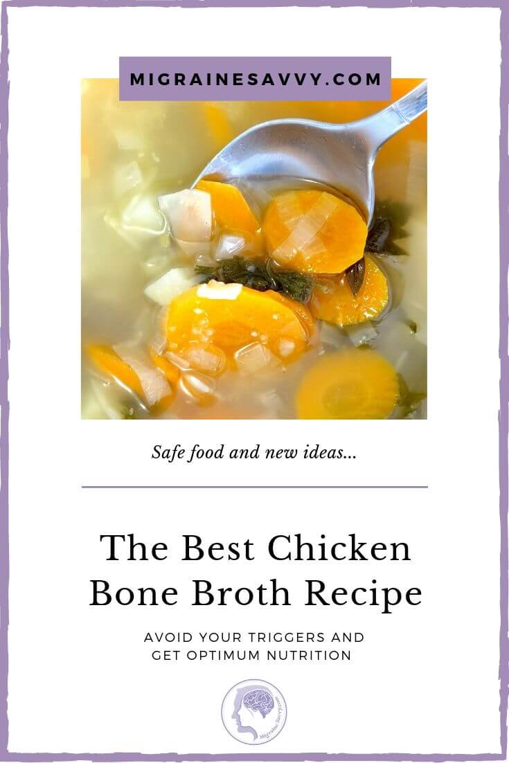 Food For Migraine: How To Make The Best Chicken Bone Broth @migrainesavvy