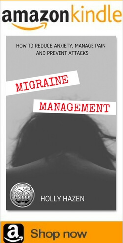 Migraine Management: How to Reduce Anxiety, Manage Pain and Prevent Attacks