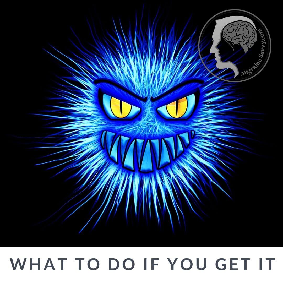 What should you do if / when you do get the coronavirus @migrainesavvy #migrainehelp #coronavirus #covid-19