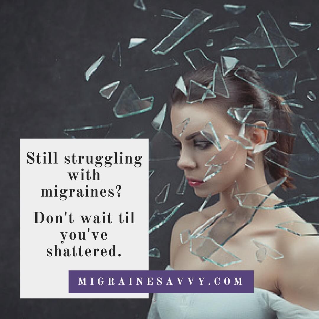 Don't wait until you are too shattered to ask for help @migrainesavvy #migrainerelief #stopmigraines #migrainesareafulltimejob