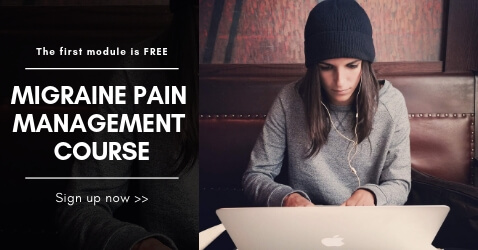 Get my course Migraine Pain Management. It's free to enroll.