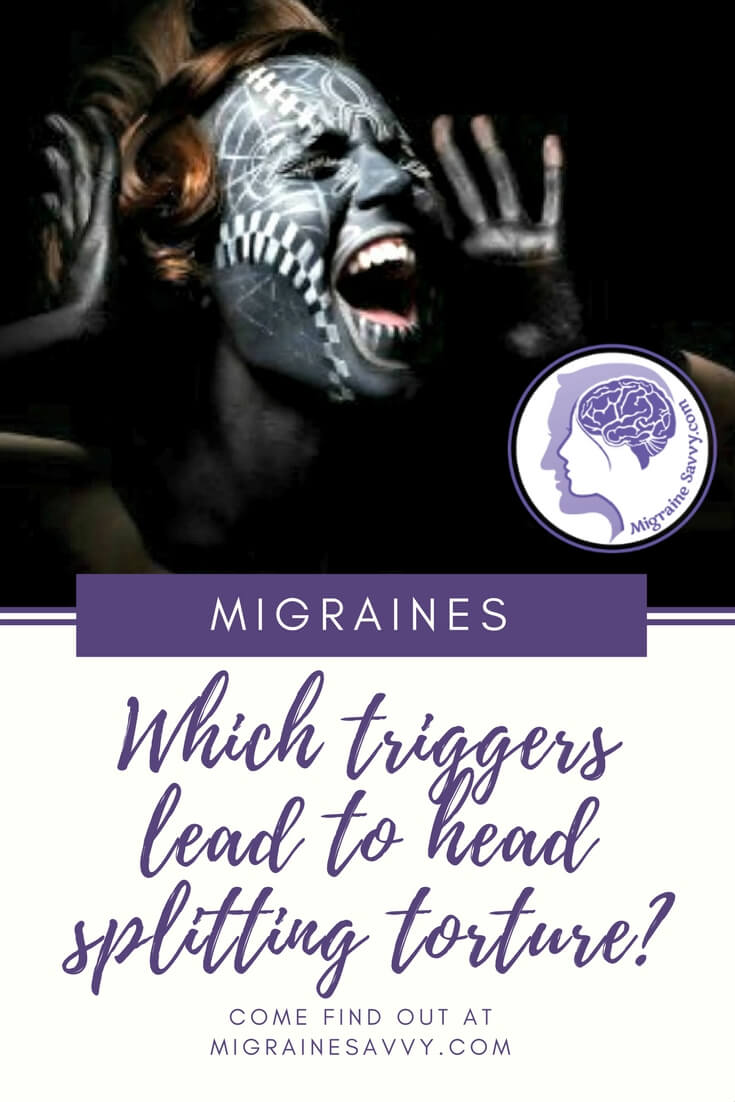 Migraine Triggers @migrainesavvy
